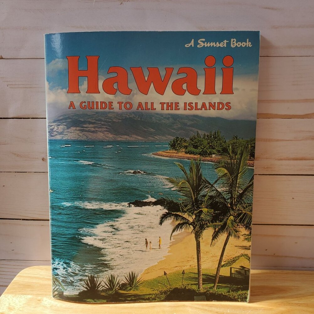 Hawaii A Guide To All The Islands By Sunset Books Travel Guide 1980s Paperback